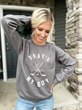 That's My Boy Hockey Sweatshirt